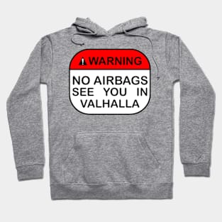 No Airbags See You In Valhalla Hoodie